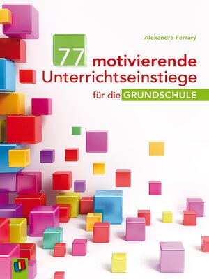 cover image of 77 motivierende Unterrichtseinstiege für die Grundschule